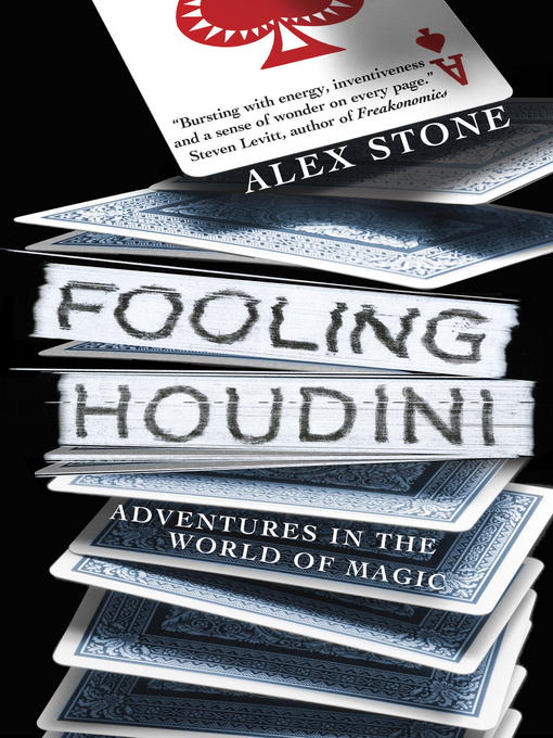 Title details for Fooling Houdini by Alex Stone - Available